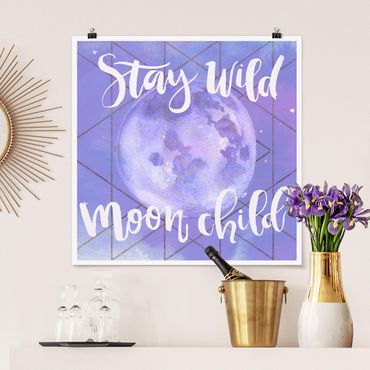 Poster - Moonchild - Rimani selvaggio - Quadrato 1:1