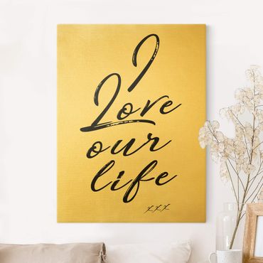 Quadro su tela oro - I Love Our Life