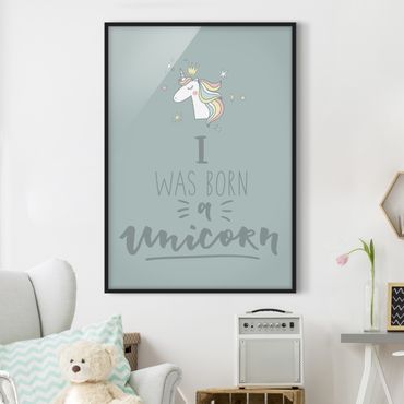 Poster con cornice - I Was Born A Unicorn - Verticale 4:3