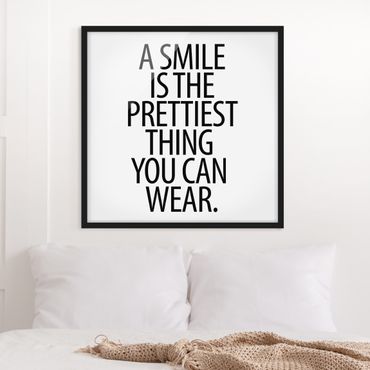 Poster con cornice - A Smile Is The Prettiest Thing Sans Serif - Quadrato 1:1