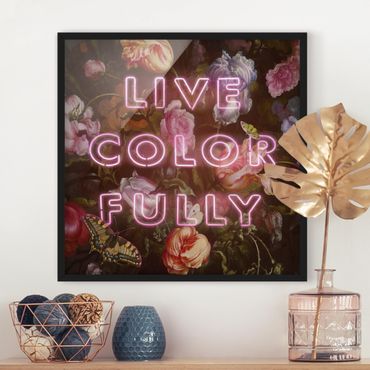 Poster con cornice - live Colorfully - Quadrato 1:1
