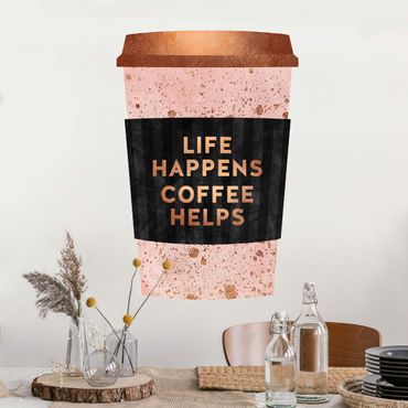 Adesivo murale - La vita accade - il caffè aiuta