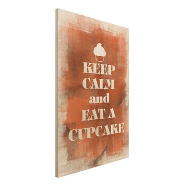 Quadro in legno - No.EV71 Keep Calm And Eat A Cupcake - Verticale 2:3