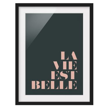 Poster con cornice - Citazione La Vie est Belle