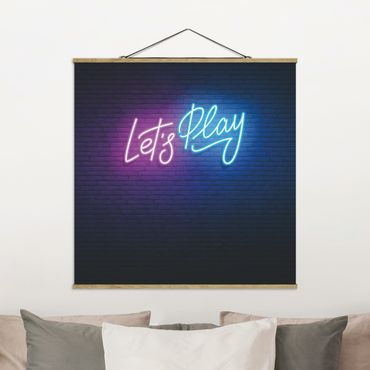 Foto su tessuto da parete con bastone - Scritta al neon Let's Play - Quadrato 1:1
