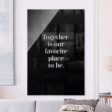 Quadro in vetro - Together is our favorite place - Formato verticale