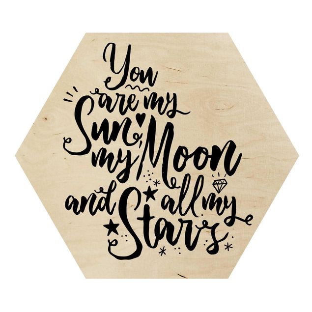 Esagono in legno - Tu sei il mio sole, la mia luna e tutti i miei Stars