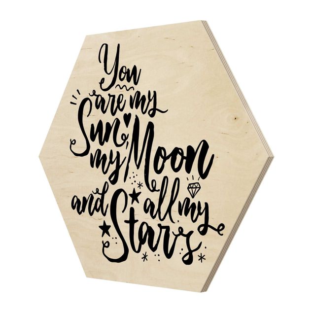 Esagono in legno - Tu sei il mio sole, la mia luna e tutti i miei Stars