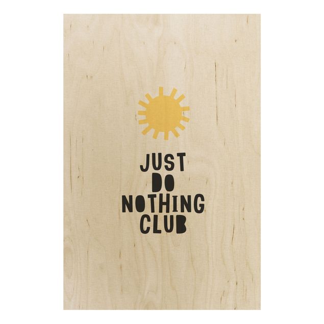 Stampa su legno - Do Nothing Club giallo - Verticale 3:2
