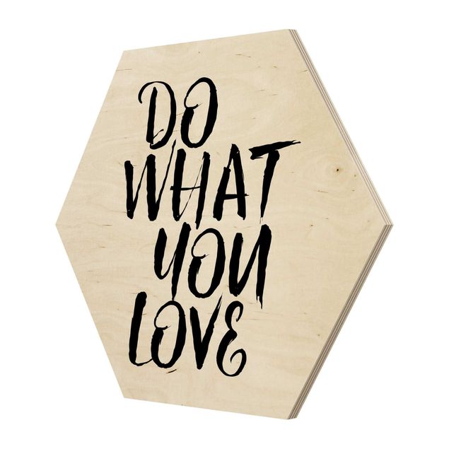 Esagono in legno - Do What You Love