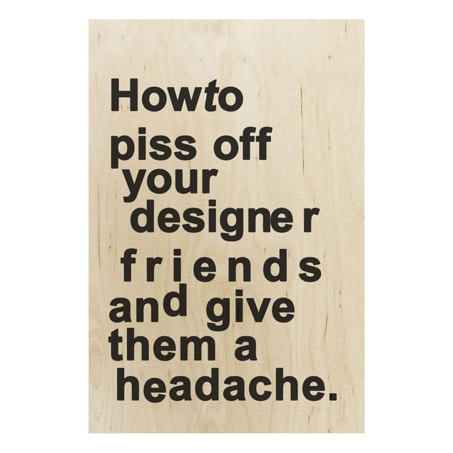 Stampa su legno - Designers Headache - Verticale 3:2