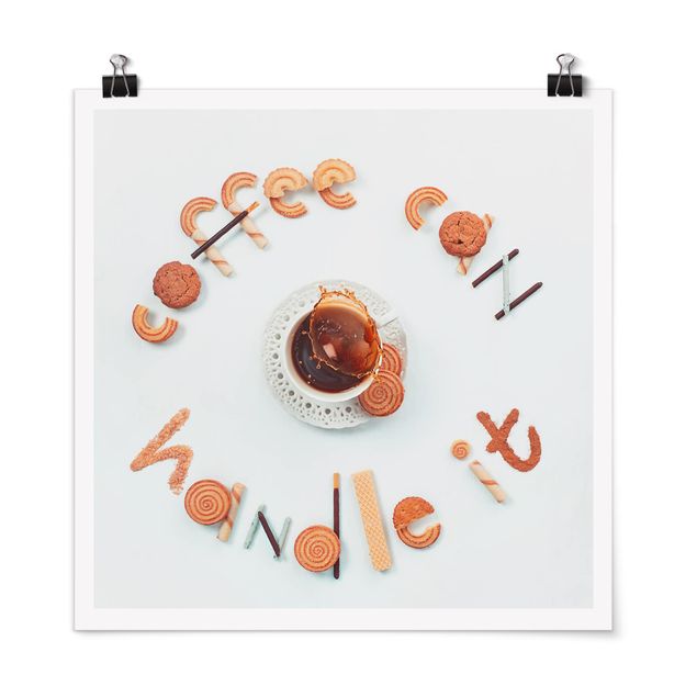 Poster - Caffè in grado di gestirlo - Quadrato 1:1
