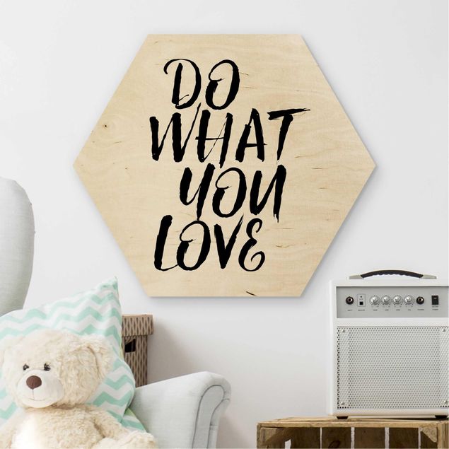 Esagono in legno - Do What You Love