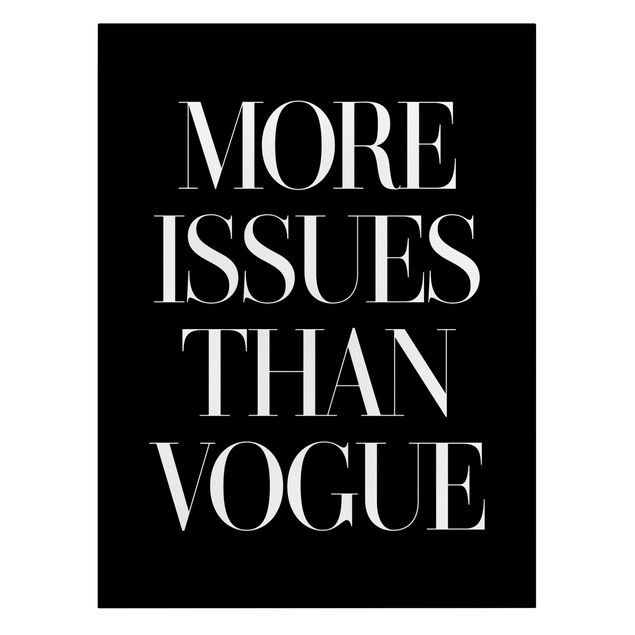 Stampa su tela - More Issues Than Vogue - Verticale 3:4