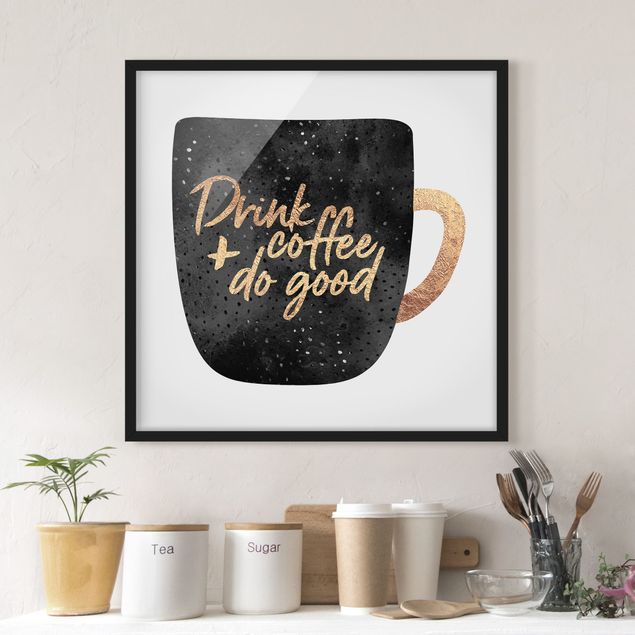 Abstrakte Kunst Drink Coffee, Do Good - Nero