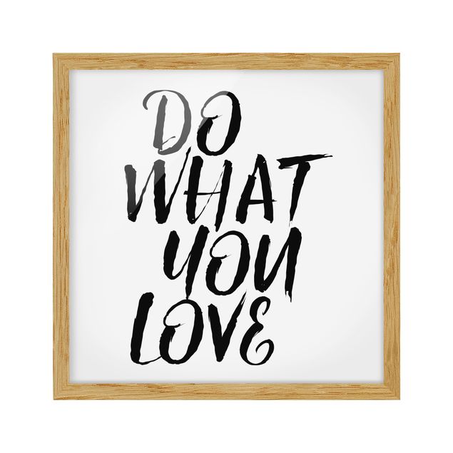 Poster con cornice - Do What You Love - Quadrato 1:1