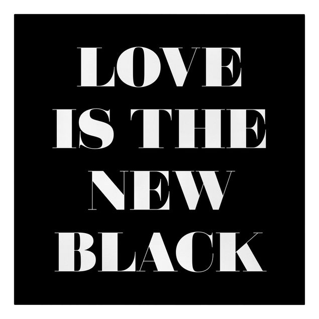 Stampa su tela - Love Is The New Black - Quadrato 1:1