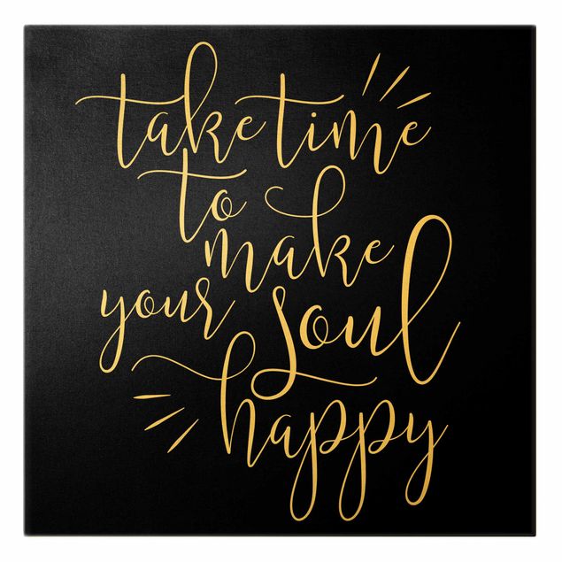 Quadro su tela oro - Take time to make your soul happy in nero