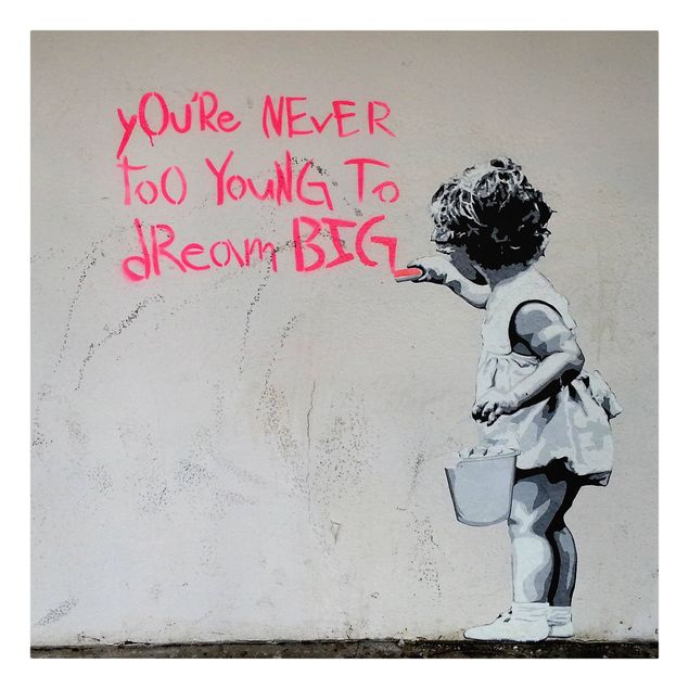Stampe su tela Dream Big - Brandalised ft. Graffiti by Banksy