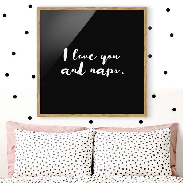 Poster con cornice - I Love You. And Naps - Quadrato 1:1