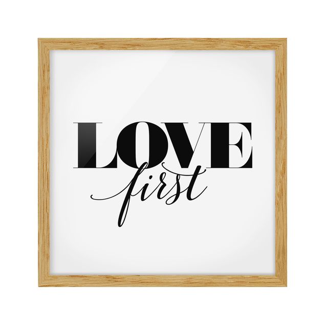 Poster con cornice - Love First - Quadrato 1:1
