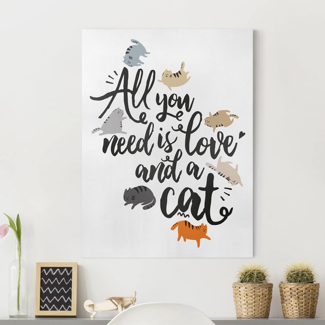 stampe animali All You Need Is Love And A Cat