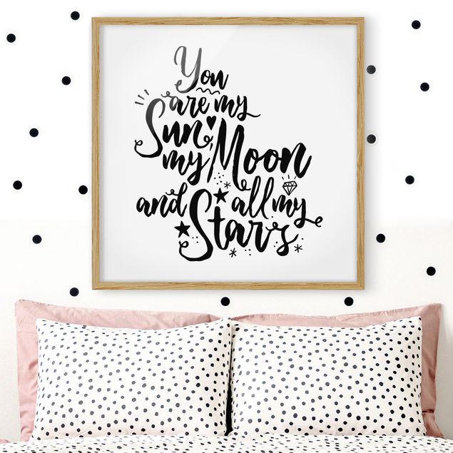 Poster con cornice - You Are My Sun, My Moon And All My Stars - Quadrato 1:1