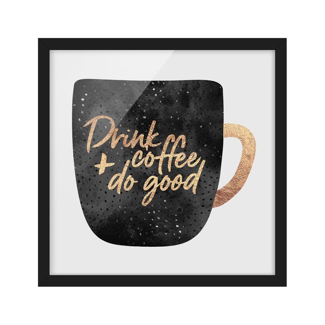 Poster con cornice - Bere caffè, fare del bene - Nero - Quadrato 1:1