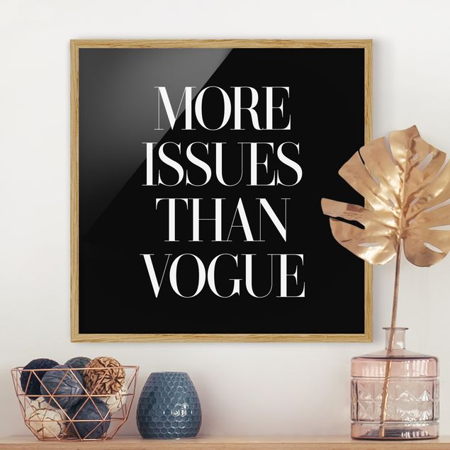Poster con cornice - More Issues Than Vogue - Quadrato 1:1