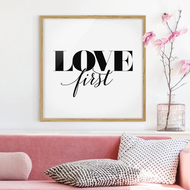 Poster con cornice - Love First - Quadrato 1:1