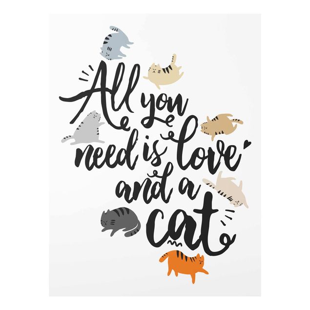 Quadro in vetro - All You Need Is Love And A Cat - Verticale 3:4