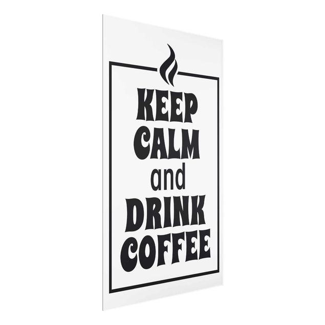 Quadro in vetro - No.EV86 Keep Calm And Drink Coffee - Verticale 2:3
