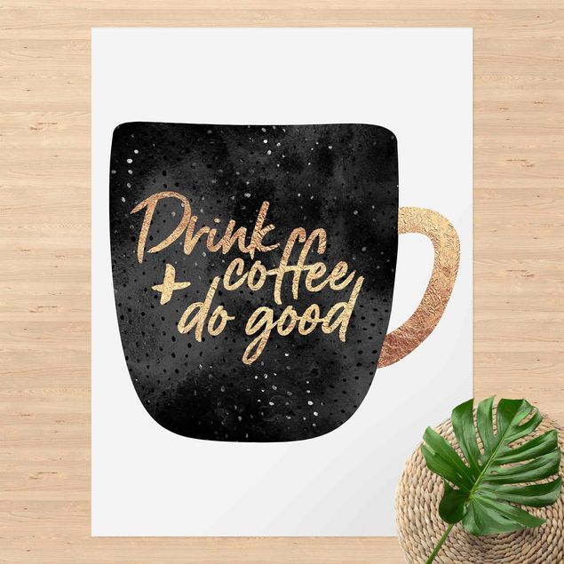 Tappeto per balcone Drink Coffee, Do Good - Nero