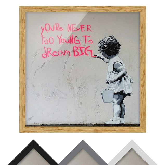 Poster con cornice - Dream Big - Brandalised ft. Graffiti by Banksy