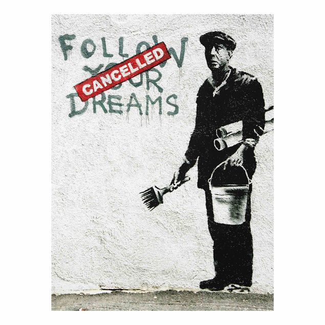 Quadro in vetro - Follow Your Dreams - Brandalised ft. Graffiti by Banksy
