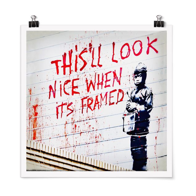 Poster - Banksy - Nice When Its Framed - Quadrat 1:1
