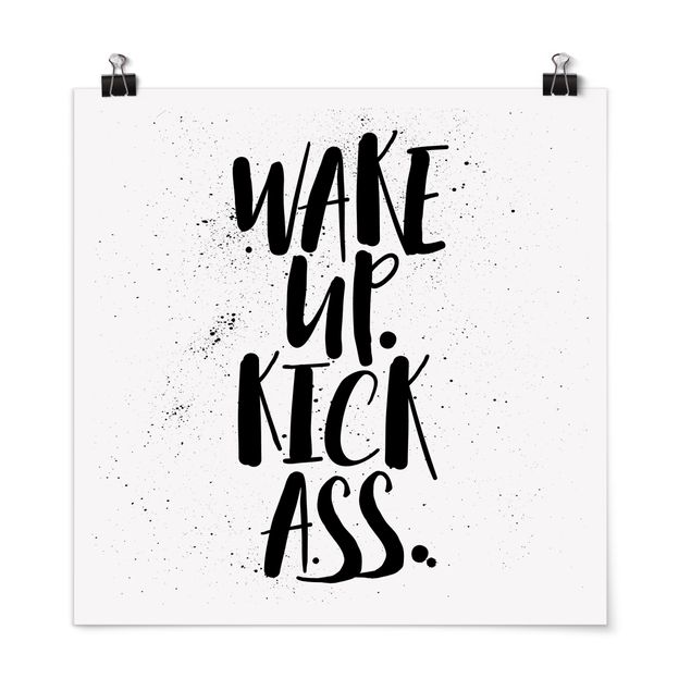 Poster - Wake Up. Kick Ass. - Quadrato 1:1