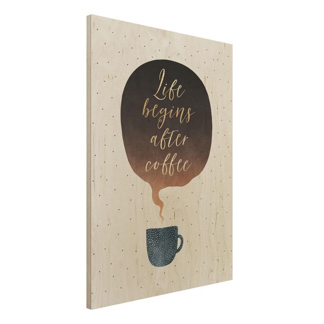 Stampa su legno - La vita inizia dopo i punti di caffè - Verticale 4:3