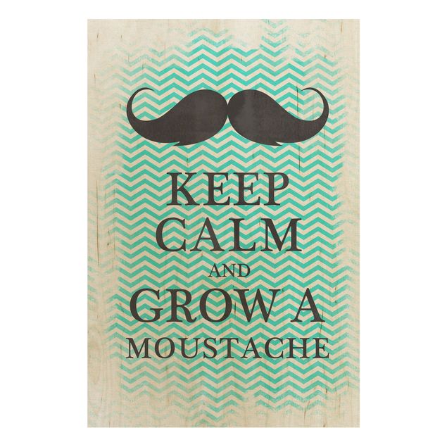 Quadro in legno - No.YK26 Keep Calm and Grow a Moustache - Verticale 2:3