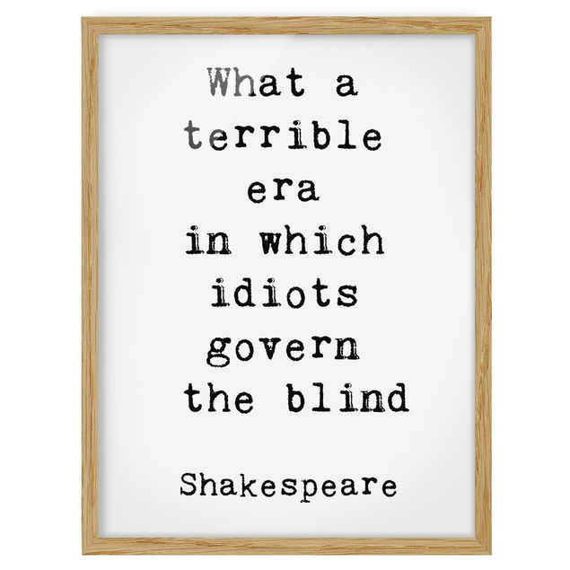 Poster con cornice - What a terrible era Shakespeare